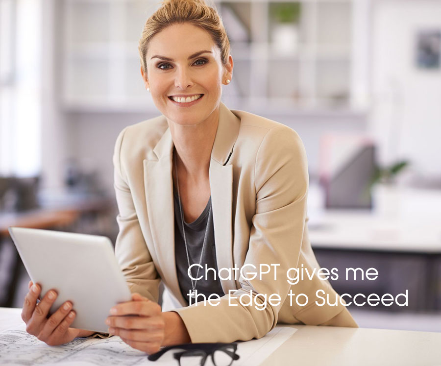 ChatGPT Gives me the Edge to Succeed